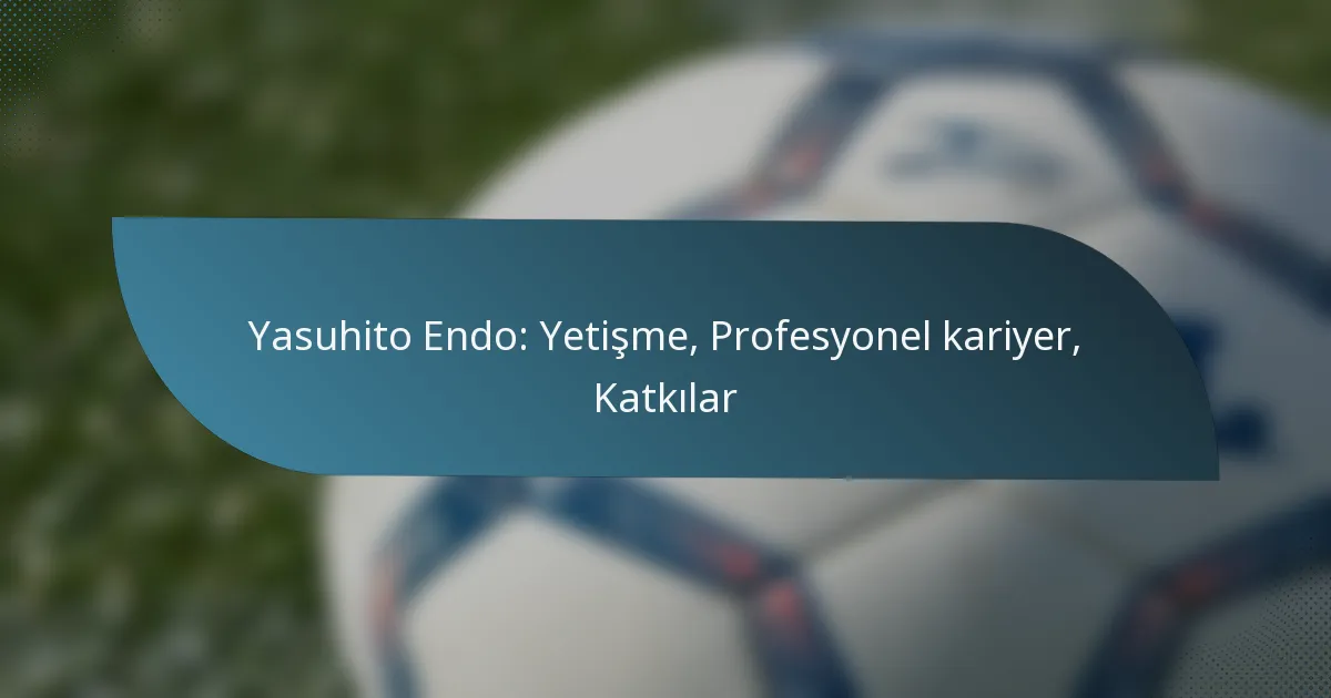 Yasuhito Endo: Yetişme, Profesyonel kariyer, Katkılar
