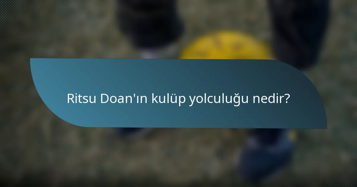 Ritsu Doan'ın kulüp yolculuğu nedir?